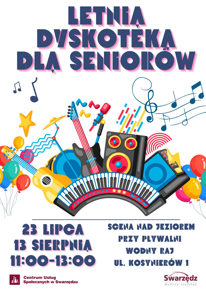 Plakat letnia dyskoteka dla seniorów odbędzie się 23 lipca i 13 sierpnia w godzinach 11-13 na scenie pod jeziororem przy pływalni 'wodny raj' ul. Kosynierów 1